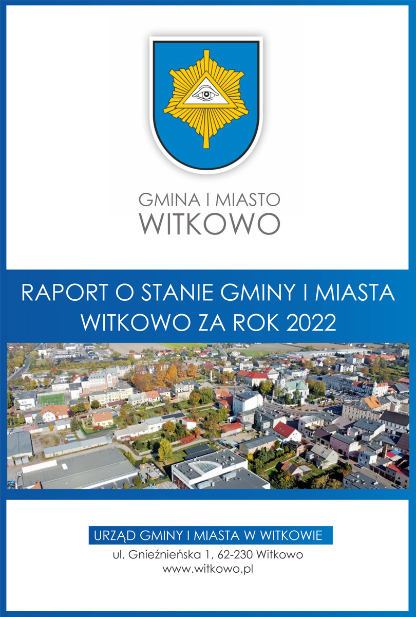 Raport o stanie Gminy i Miasta Witkowo za 2022 rok